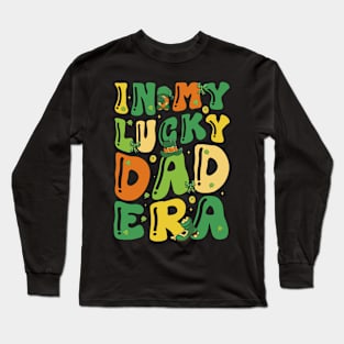 In My Lucky Dad Era Funny Saint Patricks Day Shamrock Groovy Long Sleeve T-Shirt